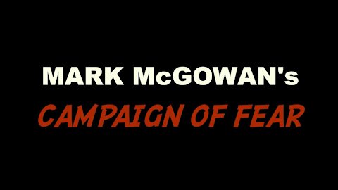 SHAME on Mark McCoward! Campaign of FEAR!