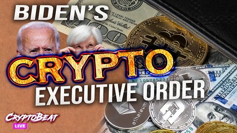 Biden's Crypto Executive Order: What You Need to Know