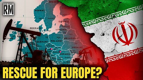 Can Iran Be Europe’s New Oil & Gas Source?