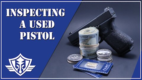 How to Buy a Used Semi-Auto Pistol/Handgun: What to Look For and How to Inspect
