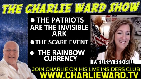 THE RAINBOW CURRENCY, THE SCARE EVENT WITH MELISSA REDPILL & CHARLIE WARD