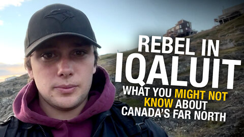 Rebel reporter journeys up to Iqaluit to bring you the other side of three major stories