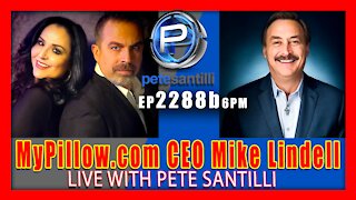 EP 2287-6PM - MyPillow.com CEO Mike Lindell Addresses The Nation Live With Pete Santilli