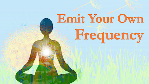 Emit Your Own Frequency