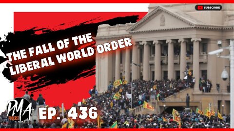 The Fall Of The Liberal World Order (Ep.436)