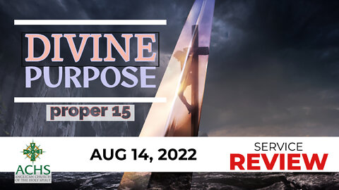 "Divine Purpose" Christian Sermon with Pastor Steven Balog & ACHS Aug 14, 2022