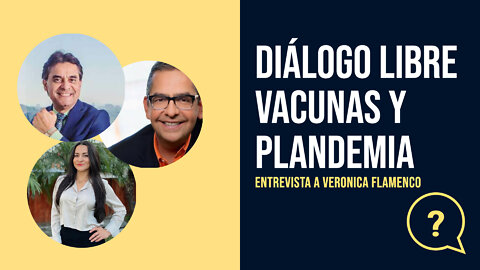 Dialogo Libre Sobre las Vacunas y Plandemia