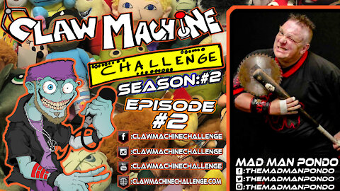 Claw Machine Challenge S02 E02 Featuring Mad Man Pondo