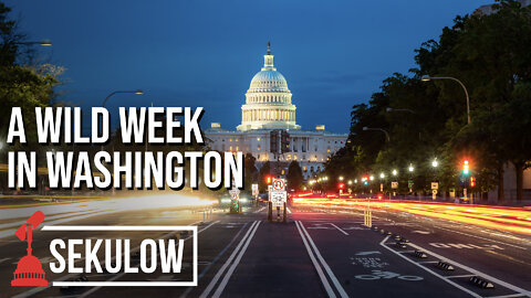 A Wild Week in Washington
