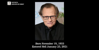 Larry King Died (Entered Hell 1/23/2021)