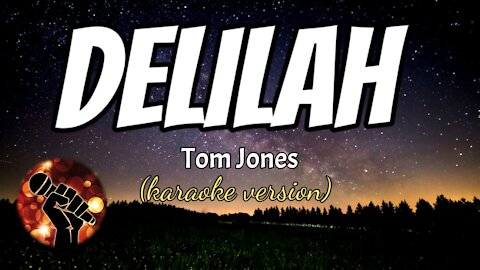 DELILAH - TOM JONES (karaoke version)