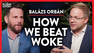 How Hungary Is Successfully Fighting Woke Culture | Balázs Orbán | INTERNATIONAL | Rubin Report