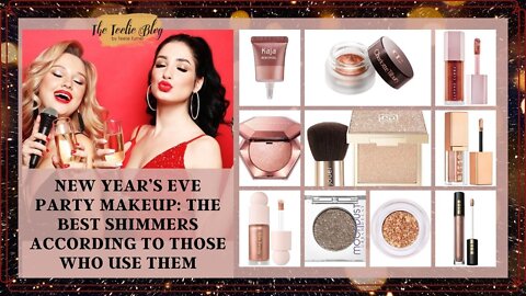 The Teelie Blog | New Year’s Eve Party Makeup: The Best Shimmers According to Those Who Use Them