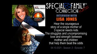 Interview - Lisa Jones - Uncompromising love between a single mom & her special needs children.