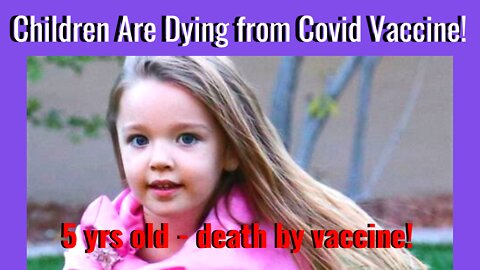 Children Ages 5-11 Are Being Murdered with the Covid Jab!