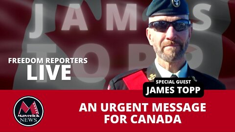 James Topp Issues Urgent Message For M.P.'s: Canada Marches