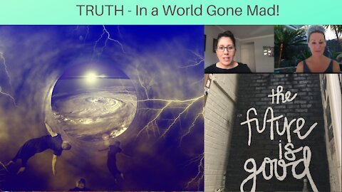 TRUTH - A World Gone Mad!!!!