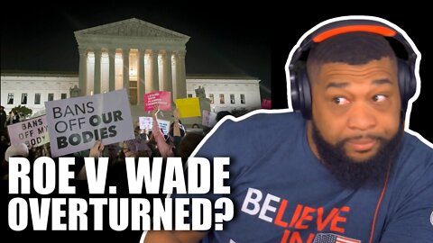 FINALLY Supreme Court OVERTURNS Roe v. Wade?
