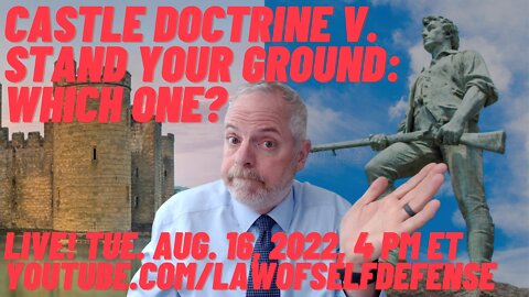 Castle Doctrine v. Stand Your Ground: Which One?