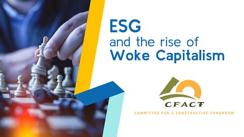 ESG and the rise of Woke Capitalism - Craig Rucker