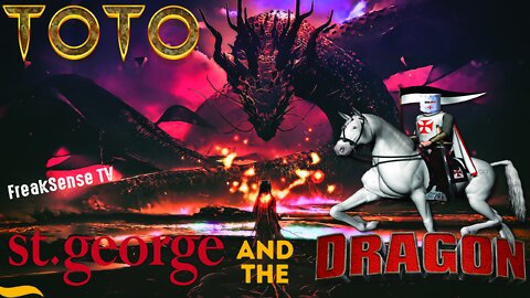 St. George and the Dragon by Toto ~ Part Two in the Trilogy, Slaying the Ego of the Left Brain