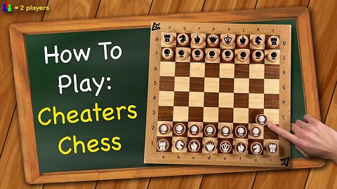 How to play Cheaters Chess
