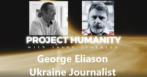 Ukraine The Shocking Truth and Corruption - Journalist George Eliason Interview