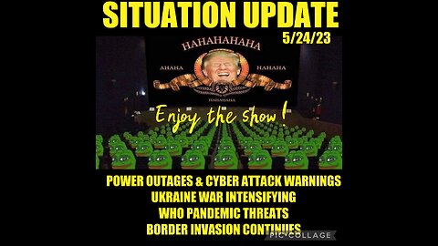 SITUATION UPDATE 5/24/23