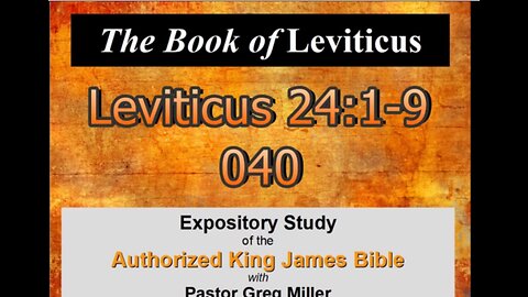 040 Leviticus 24:1-9 (Leviticus Studies)