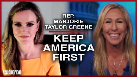 Rep. Marjorie Taylor Greene: Keep America FIRST