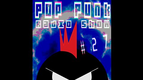 POP PUNK RADIO SHOW: EPISODE 27 - AFTER DARK PLAYLIST #1 (PPRS-0027)