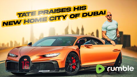 Andrew Tate Praises His New Home City Of Dubai
