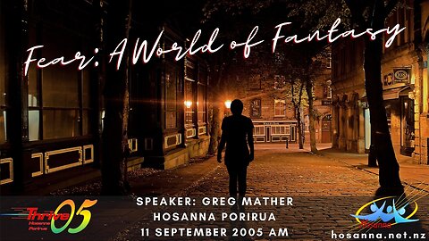 Fear: A World of Fantasy (Greg Mather) | Hosanna Porirua