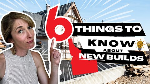 What you need to know about buying new construction | Boise Idaho Real Estate 2023 #boiseidaho