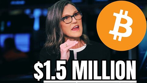 “This Will Send Bitcoin to $1.5 Million” - Cathie Wood