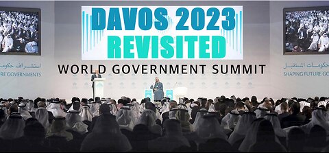FREEPOLITIK -- Davos 2023 Revisited: The World Government Summit
