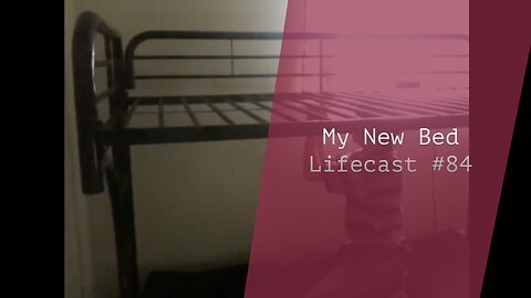 My New Bed | Lifecast #84