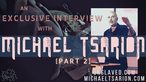 An Exclusive Interview w/ Michael Tsarion [Part 2]
