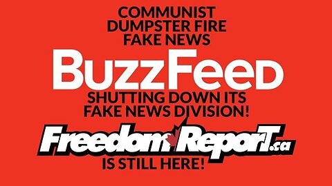 BUZZFEED IS CLOSING THEIR FAKE NEWS DIVISION - PEOPLE ARE SICK OF THE LEFT AND THE RADICAL LGBTQ