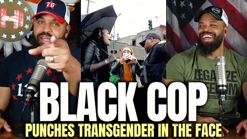Black Cop Punches Transgender In The Face