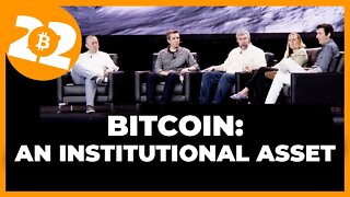Bitcoin: An Institutional Asset - Bitcoin 2022 Conference