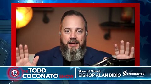 Todd Coconato Show I Special Guest Bishop Alan DiDio of Encounter Ministries