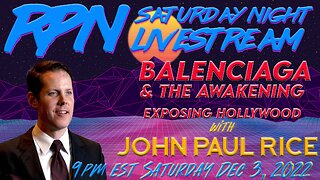 Hidden No More - Exposing Balenciaga & Hollywood with John Paul Rice on Sat. Night Livestream