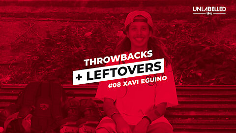 THROWBACKS + LEFTOVERS #8 Xavi Eguino
