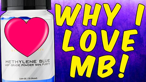 Why I LOVE Methylene Blue!