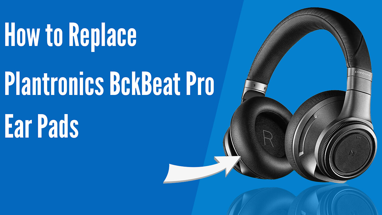 How to Replace Plantronics BackBeat PRO Headphones Ear Pads / Cushions ...