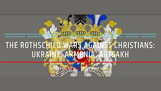 The Rothschild Wars Against Christians