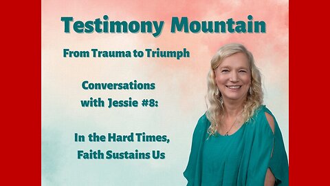 Conversations with Jessie Czebotar #8 - In Hard Times Faith Sustains Us