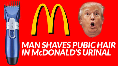 Man Shaves His Pubic Hair In McDonalds In Calgary