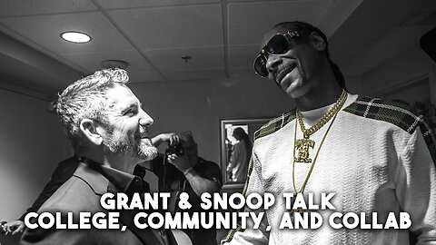 Grant Cardone & Snoop Dogg Talk COLLEGE, COMMUNITY and COLLABORATION